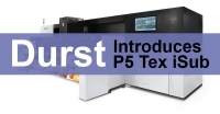 Durst introduces P5 Tex iSub
