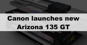 Canon launches new Canon Arizona 135 GT