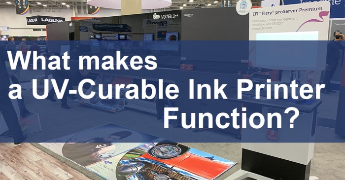 How a UV-Curable Inkjet Printer Works: What makes a UV-Curable Ink Printer Function?