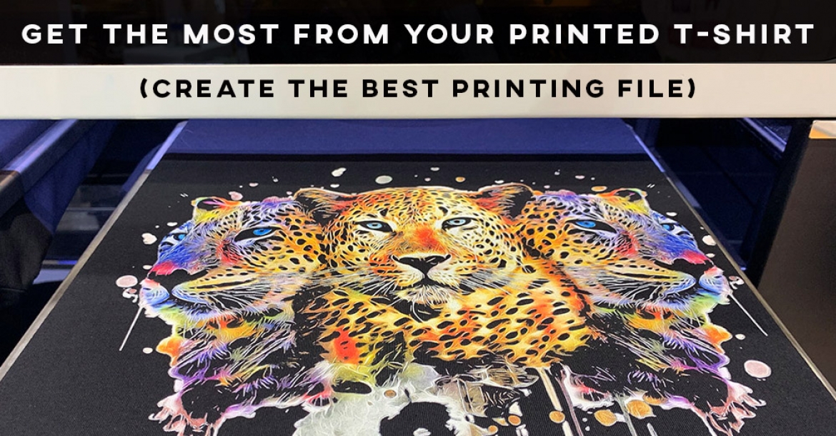 Get the most from your printed T-shirt (create the best printing file)