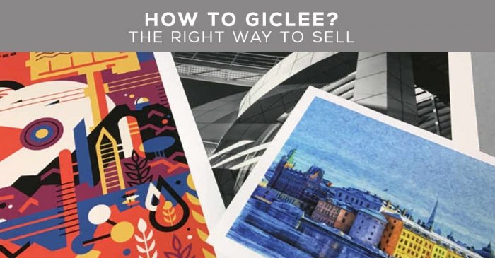 How to Giclee? The right way to sell