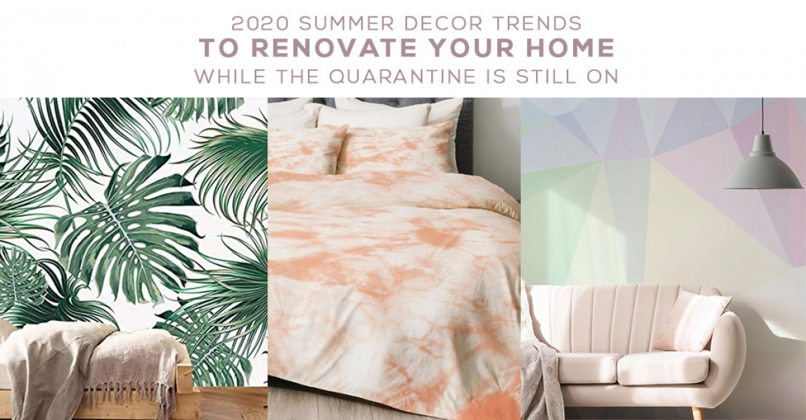 2020 Summer decor trends to renovate  your home while the quarantine is still on